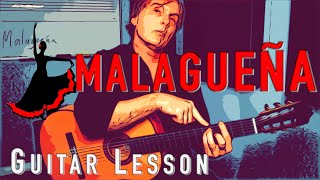 How to Play Malagueña  Spanish Classical Guitar Lesson  Guitar TAB [upl. by Anirtruc441]