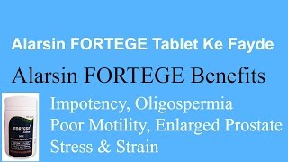 Alarsin Fortege Benefits  अलार्सिन फोर्टेज नपुंसकता शुक्राणु की कमी और प्रोस्टेट ग्लैंड के लिए [upl. by Bannon]