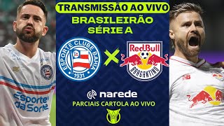 Bahia x Bragantino ao vivo  Jogo ao vivo AGORA  Transmissão Brasileirão 2024  cartola tempo real [upl. by Aloeda]