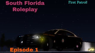 First Patrol  South Florida Roleplay  Episode 1 [upl. by Nosremaj960]