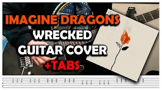 Imagine Dragons  Wrecked Guitar Cover  TABS Tutorial [upl. by Ledba754]