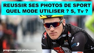 Photos de sport daction quel mode choisir  mode priorité vitesse S Tv ou un autre [upl. by Aelak]