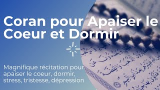 Coran pour Apaiser le Coeur et Dormir  Magnifique Récitation pour apaiser le coeur dormir [upl. by Schnurr472]