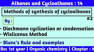 Dieckmann condensation  Wislicenus method  Blancs Rule  alkanes and cycloalkanes  Bsc 1st year [upl. by Trenna]