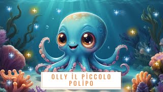 Olly il piccolo polipoStorie per bambini bambini piccolo storie divertimento marina [upl. by Royal689]