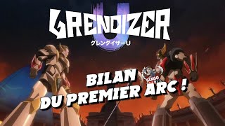 Grendizer U Bilan du premier ARC [upl. by Theodore409]