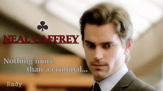 Neal Caffrey  Nothing more than a criminal [upl. by Ayiram709]