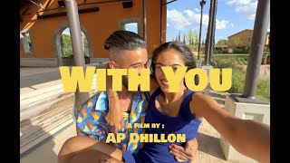 With You  AP Dhillon Official Music Video [upl. by Mandel790]