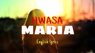 HwaSa화사 ‘MARIA’  English Lyrics [upl. by Akelahs214]