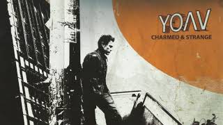 Yоаv ‎quot Chаrmеd amp Strаngе quot Full Album HD [upl. by Wurtz570]