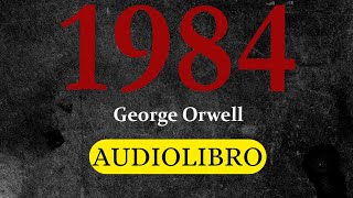 1984  George Orwell  AUDIOLIBRO [upl. by Paulsen]