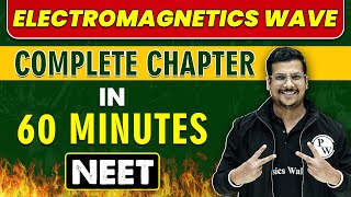 ELECTROMAGNETICS WAVE in 60 minutes  Complete Chapter for NEET [upl. by Salvay]