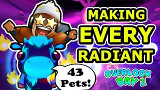 Making Every Radiant Pet in Overlook Bay 2 [upl. by Nileuqaj871]