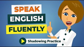 Learn English Speaking Fluently with Easy English Conversation Practice [upl. by Bruno]