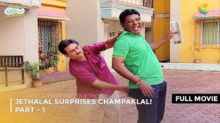 Jethalal Surprises Champaklal IFULL MOVIE Part 1  Taarak Mehta Ka Ooltah Chashmah Ep 1507 to 1509 [upl. by Dhu359]