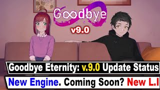 Goodbye Eternity v09 Update Status New Characters [upl. by Innis]