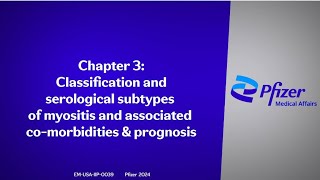 Chapter 3 Classification amp Serological Subtypes of Myositis amp Associated Comorbidities amp prognosis [upl. by Vergne]