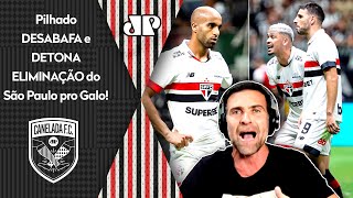 quotÉ UMA VERGONHA a forma como o São Paulo foi ELIMINADO FOI COVARDE equot Pilhado DETONA [upl. by Eelyak]