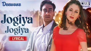 Jogiya Jogiya  Lyrical  Deewane  Ajay Devgn Urmila Matondkar Sukhwinder Singh Anuradha Paudwal [upl. by Bernat]