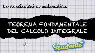 Teorema fondamentale del calcolo integrale  Videolezione di matematica [upl. by Nirat]