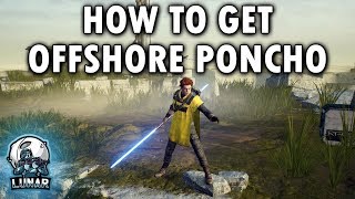 How To Get The Offshore Poncho Star Wars Jedi Fallen Order [upl. by Liberati]