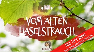 Vom alten Haselstrauch Märchen zum Einschlafen von J Meyer Hörbuch [upl. by Erik]