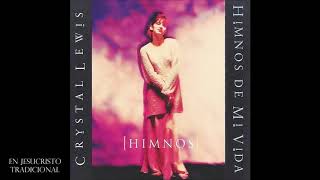 Crystal Lewis HIMNOS DE MI VIDA Full Album HD [upl. by Adnulahs]