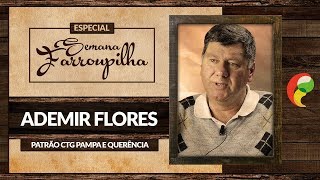 Especial Semana Farroupilha 2018  Ademir Flores CTG Pampa e Querência [upl. by Andres761]