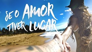 Jorge amp Mateus  Se o Amor Tiver Lugar Lyric Video Oficial [upl. by Gus]