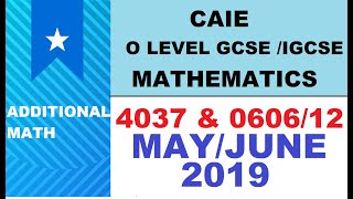 CAIE IGCSE  GCSE O LEVEL S2019 ADDITIONAL MATH  060612MJ19  403712 MJ19  TIMESTAMPS [upl. by Irwin]