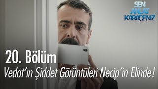 Vedatın şiddet görüntüleri Necipin elinde  Sen Anlat Karadeniz 20 Bölüm [upl. by Charyl]