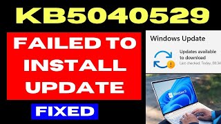 KB5040529 Update failed to Install on Windows 11 [upl. by Bresee]