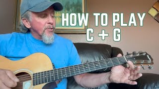 How To Play C and G On Guitar  Beginner Guitar Lesson  Beginner Guitar Chords Jumpstart Lesson 3 [upl. by Rratsal]