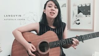 Languyin by Autotelic  Reese Lansangan Cover [upl. by Ardnasella]