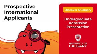 Discover UCalgary 10minute Presentation for International Applicants [upl. by Sixel]