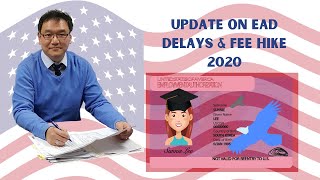 Employment Authorization Card 2020 EAD Card Delays amp Fee Hike [upl. by Yneffit]