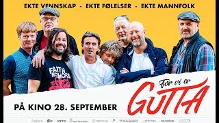 FOR VI ER GUTTA  på kino 28 september [upl. by Crisey]