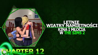 Letnie Wiatry Namiętności Kina i Młocia w The Sims2 12 [upl. by Ag]