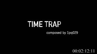 music time trap  1pq029 [upl. by Attenborough]