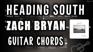 Heading South  Zach Bryan  Guitar Chords Play Along [upl. by Nnylahs465]