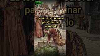 La técnica medieval para dominar al marido historias leyendas misterio [upl. by Harimas]