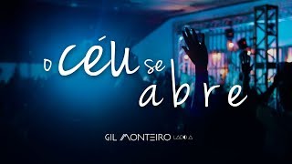 Gil Monteiro  O Céu se abre Lyric Vídeo [upl. by Lenoel]