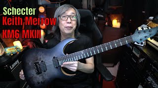 Schecter Keith Merrow KM6 MKIII Artist [upl. by Iru]