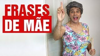 Tipos de Mãe  Frases [upl. by Nawd]