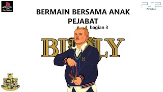 SEKARANG BISA KE KOTA  BULLY PS2 NOSTALGIA [upl. by Rehpetsirhc640]