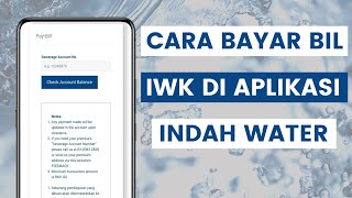 Cara Bayar Bil IWK Secara Online Melalui Aplikasi Indah Water [upl. by Lizette]