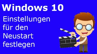 Windows 10  Einstellungen für den Neustart festlegen [upl. by Eibreh167]