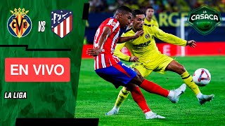 🚨 VILLARREAL vs ATLÉTICO MADRID EN VIVO 🔥 LA LIGA  DEBUTA JULIAN ALVAREZ 🕷️ [upl. by Fachini]