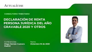 Consultorio tributario declaración de renta persona jurídica del año gravable 2020 y otros aspectos [upl. by Flossy]