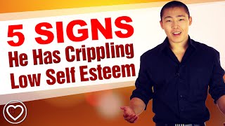 5 Signs He Has Crippling Low Self Esteem  Commitment Triggers [upl. by Nnyluqcaj686]